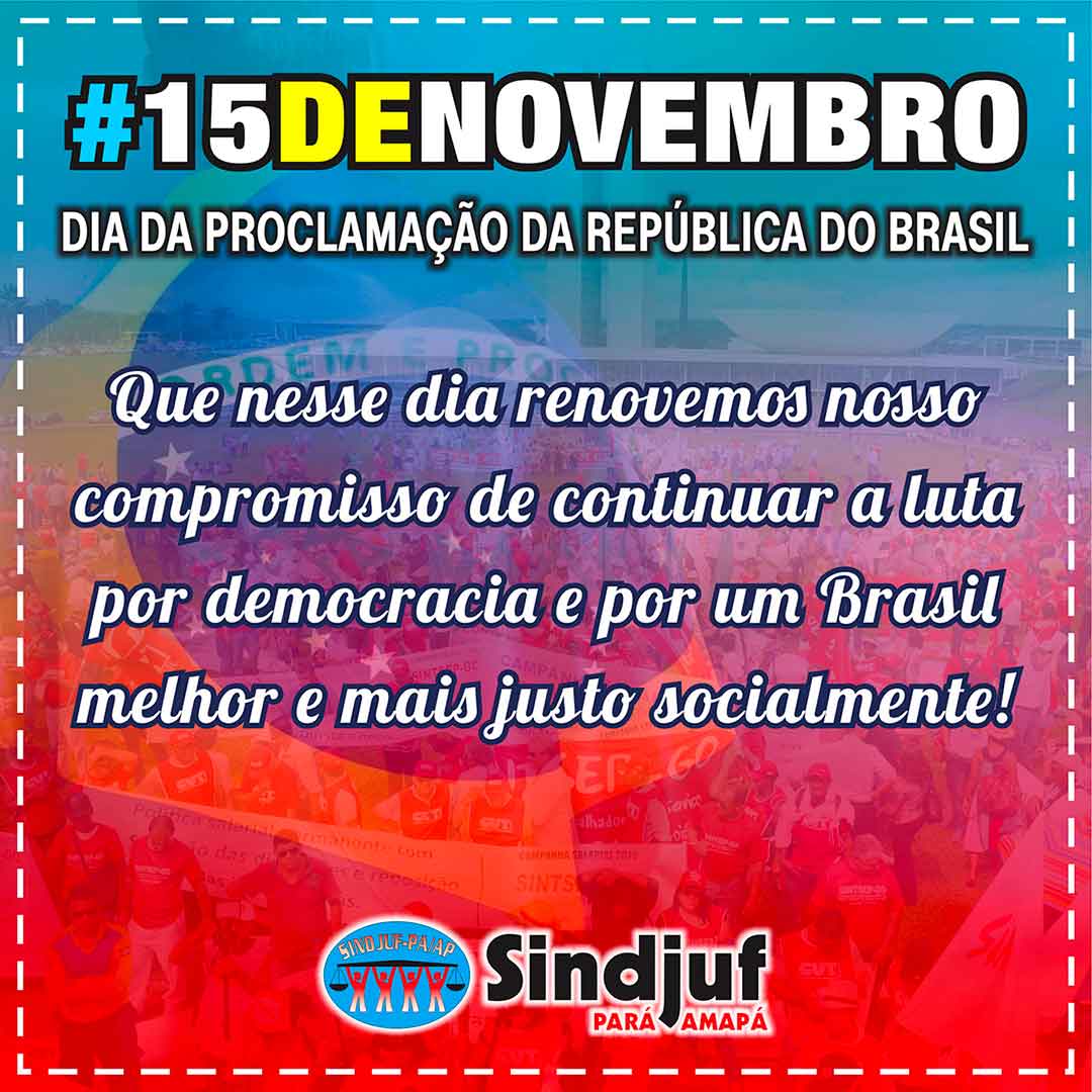 15 de Novembro - Dia da Proclamação da República - Município de Saudades