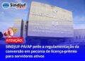SINDJUF-PA/AP pede a regulamentação da conversão em pecúnia de licença-prêmio para servidores ativos