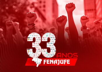 Fenajufe completa 33 anos de lutas, conquistas e resistência em defesa do serviço público