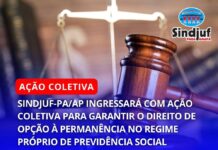 Sindjuf-PA/AP ingressará com ação coletiva para garantir a não submissão ao teto do regime geral aos servidores oriundos de outros entes