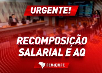 PLs 4750 e 3084/25: CCJ do Senado aprova projetos de recomposição salarial e AQ para os servidores do PJU