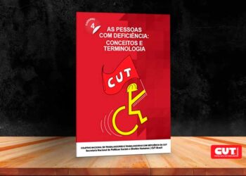 CUT lança caderno com direitos das pessoas com deficiência e reforça inclusão
