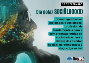 10 de dezembro – Dia do Sociólogo e da Socióloga