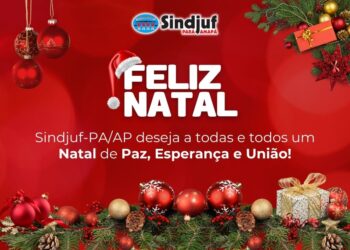 Paz, saúde e esperança neste Natal. São os votos do Sindjuf-PA/AP