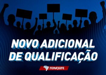 VALORIZAÇÃO: Novo adicional de qualificação representa conquista histórica da Fenajufe para a categoria