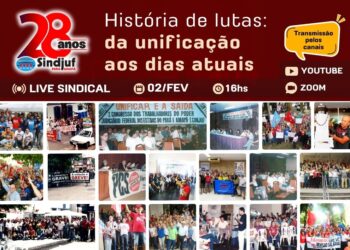 02/FEV – LIVE Sindjuf-PA/AP: Uma história de lutas e conquistas