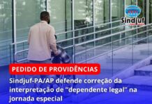 Sindjuf-PA/AP defende correção da interpretação de “dependente legal” na jornada especial