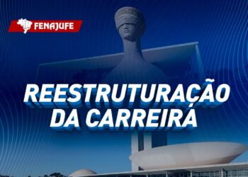 TRAMITAÇÃO JÁ! Reestruturação da carreira do Executivo avança, enquanto no Judiciário segue parada