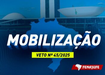 MOBILIZAÇÃO: Veto parcial à recomposição salarial dos servidores do Judiciário chega ao Congresso