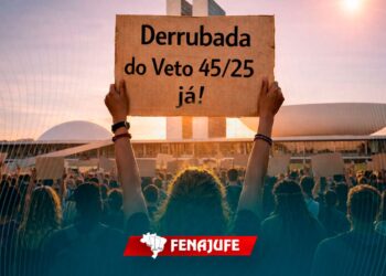 RECOMPOSIÇÃO SALARIAL: Fenajufe esclarece dúvidas sobre a derrubada do Veto 45/2025 no Congresso Nacional