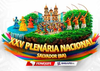ORGANIZAÇÃO: Fenajufe define hotel para realização da plenária nacional de Salvador (BA)