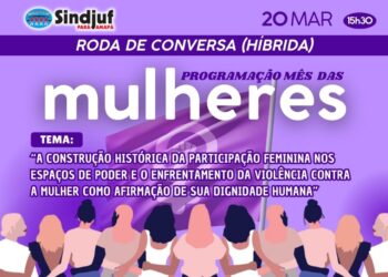 Debate sobre protagonismo feminino marca programação do Sindjuf-PA/AP no Mês da Mulher