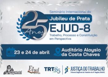 Escola Judicial do TRT da 8ª Região celebra Jubileu de Prata com seminário internacional sobre Direito do Trabalho