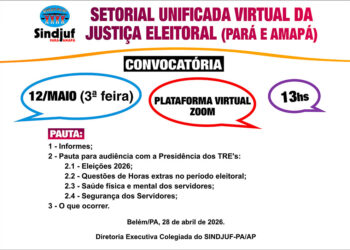 Sindjuf-PA/AP convoca servidores da Justiça Eleitoral para reunião sobre horas extras e segurança nas eleições de 2026