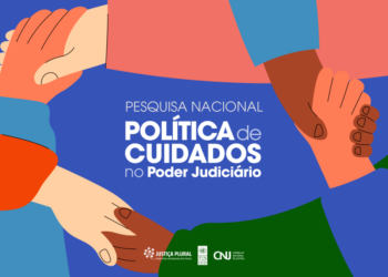 Pesquisa sobre trabalho de cuidado segue aberta para profissionais do Judiciário