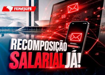 RECOMPOSIÇÃO SALARIAL JÁ! Envie carta aos parlamentares pela derrubada dos Vetos 45/2025 e 17/2026