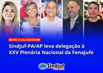 Sindjuf-PA/AP leva delegação à XXV Plenária Nacional da Fenajufe para debater pautas estratégicas da categoria