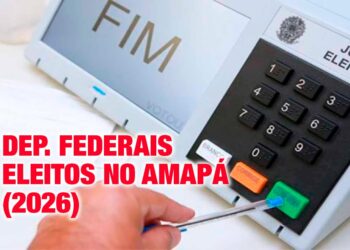 Deputados federais eleitos no Amapá na Eleição 2026: veja a lista